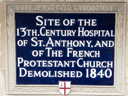 Hospital of St Anthony - French Protestant Church, Site of 1st (id=1962)